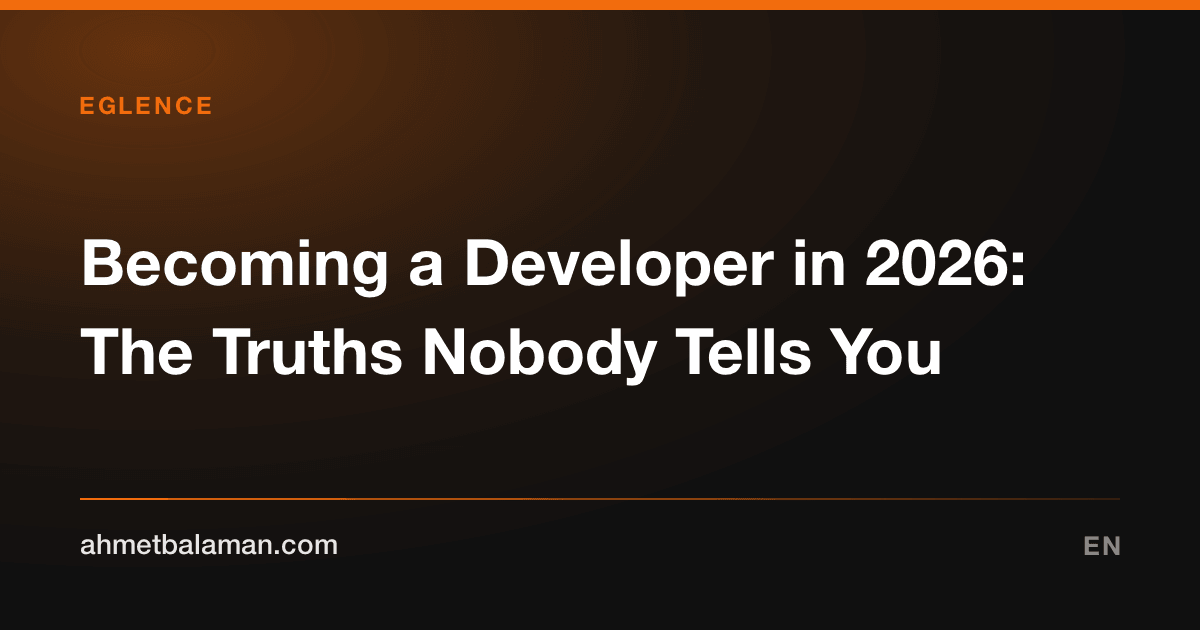 Becoming a Developer in 2026: The Truths Nobody Tells You