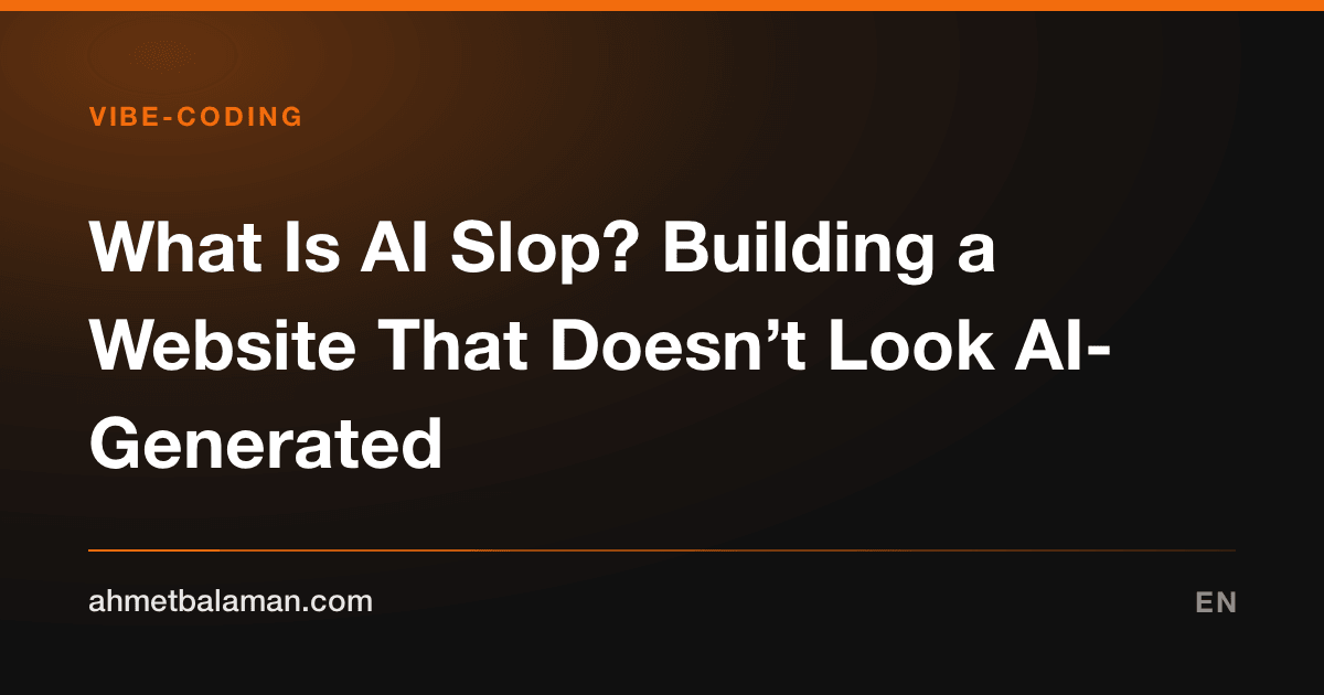 What Is AI Slop? Building a Website That Doesn’t Look AI-Generated